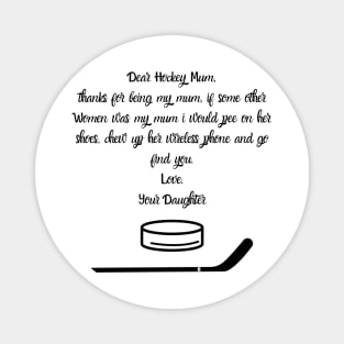 Dear Hockey Thanks For Being My Mum...Your Daughter Magnet